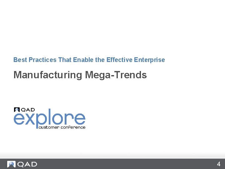 Best Practices That Enable the Effective Enterprise Manufacturing Mega-Trends 4 