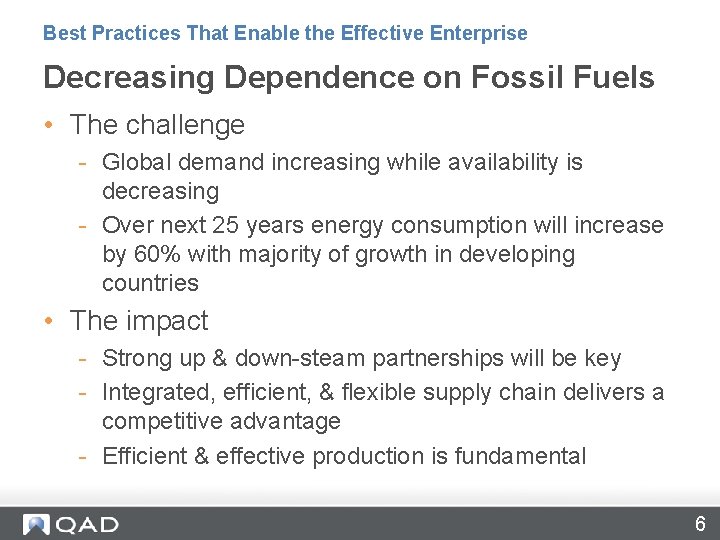 Best Practices That Enable the Effective Enterprise Decreasing Dependence on Fossil Fuels • The