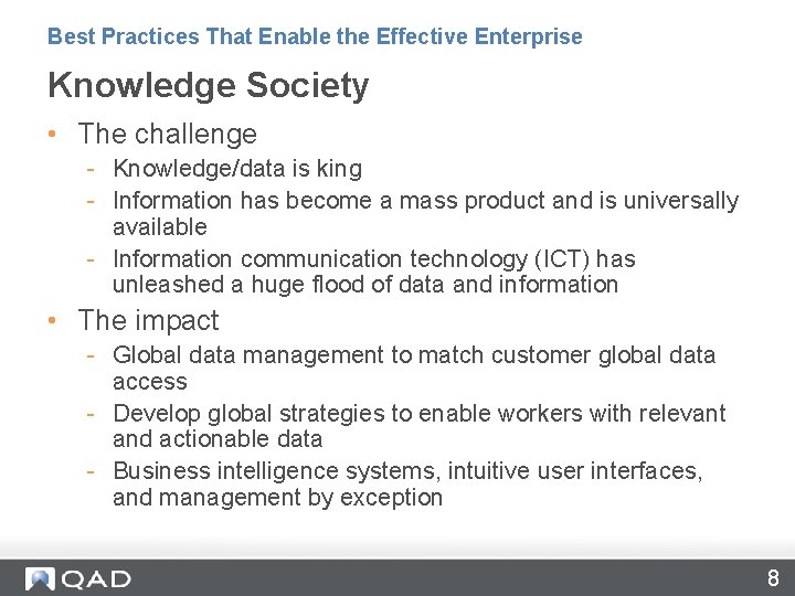 Best Practices That Enable the Effective Enterprise Knowledge Society • The challenge - Knowledge/data