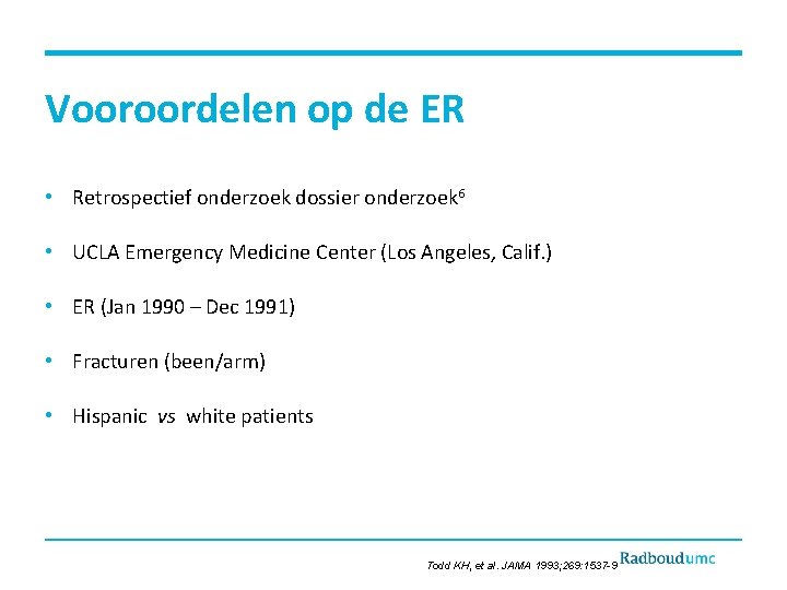 Vooroordelen op de ER • Retrospectief onderzoek dossier onderzoek 6 • UCLA Emergency Medicine