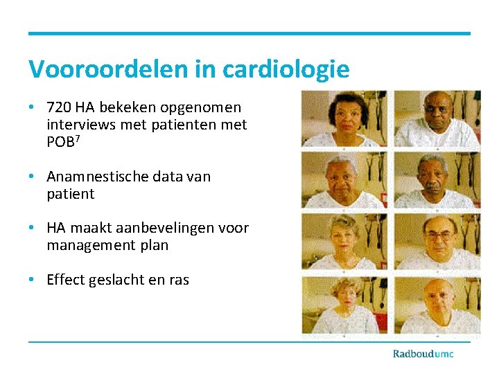 Vooroordelen in cardiologie • 720 HA bekeken opgenomen interviews met patienten met POB 7