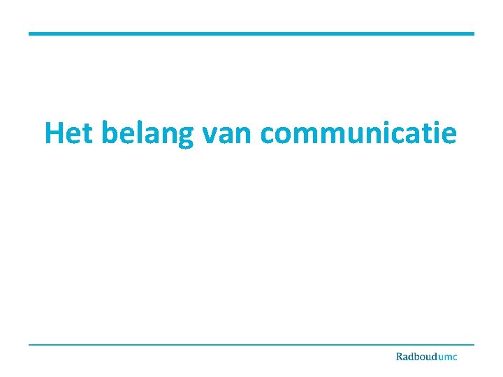 Het belang van communicatie 