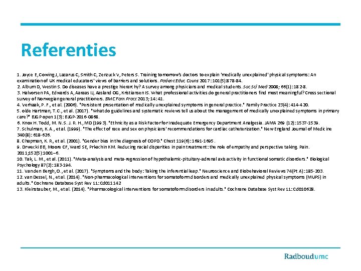 Referenties 1. Joyce E, Cowing J, Lazarus C, Smith C, Zenzuck V, Peters S.