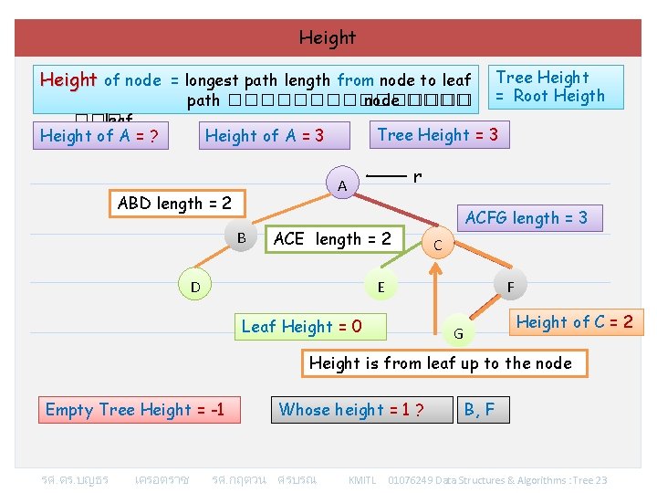 Height of node = longest path length from node to leaf ��� leaf Height