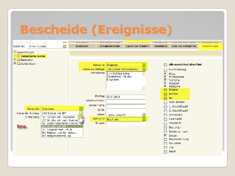 Bescheide (Ereignisse) SPF – Bescheiddatum AO – Schuleintritt in Ö. plus 12 Monate Schulpflichtverletzung