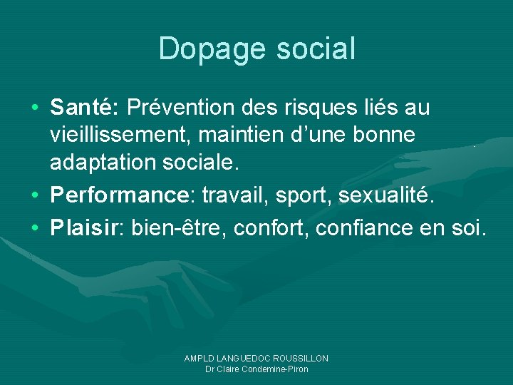 Dopage social • Santé: Prévention des risques liés au vieillissement, maintien d’une bonne adaptation