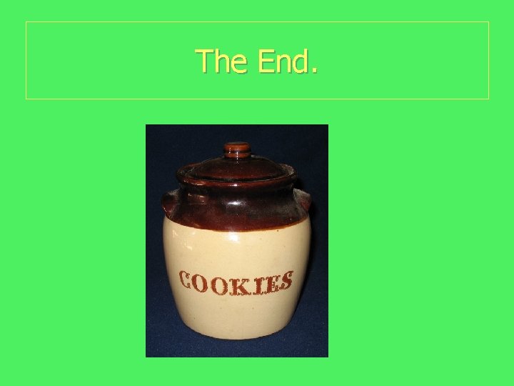 The End. 