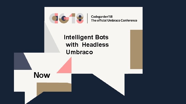 Intelligent Bots with Headless Umbraco Now 
