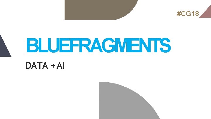 #CG 18 BLUEFRAGMENTS DATA + AI 