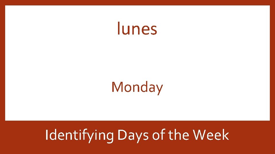 lunes Monday Identifying Days of the Week 