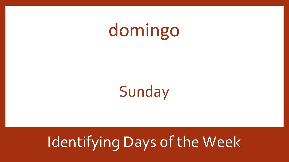domingo Sunday Identifying Days of the Week 