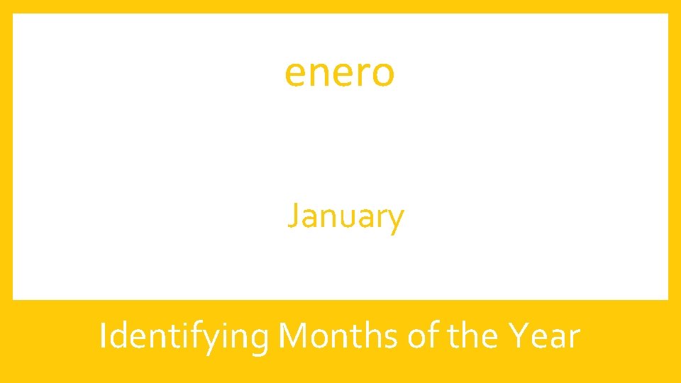 enero January Identifying Months of the Year 