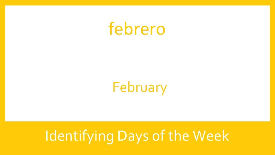 febrero February Identifying Days of the Week 