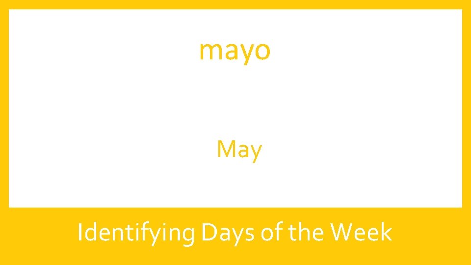 mayo May Identifying Days of the Week 