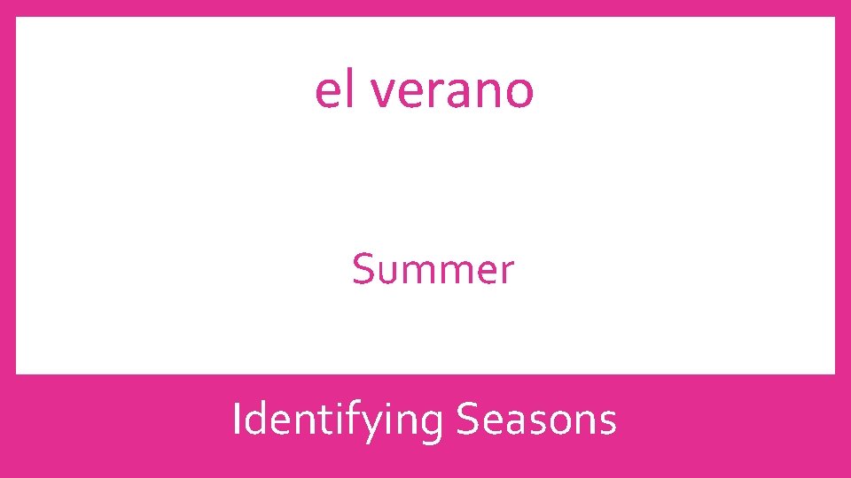 el verano Summer Identifying Seasons 