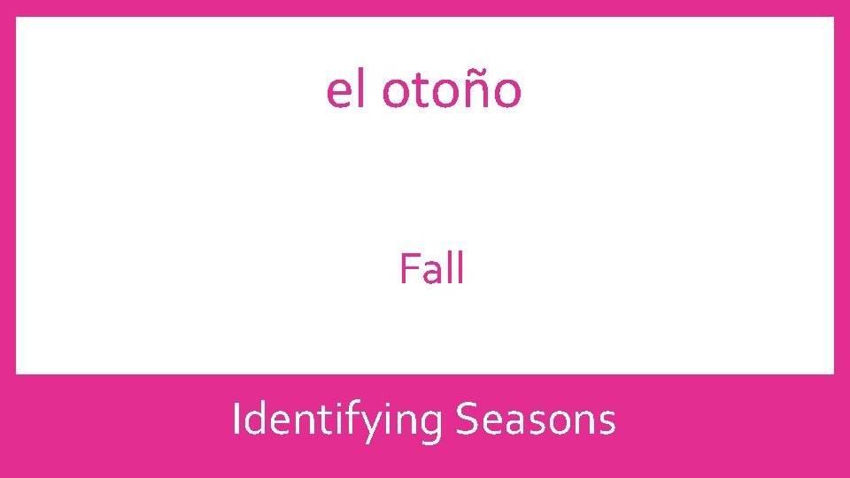 el otoño Fall Identifying Seasons 