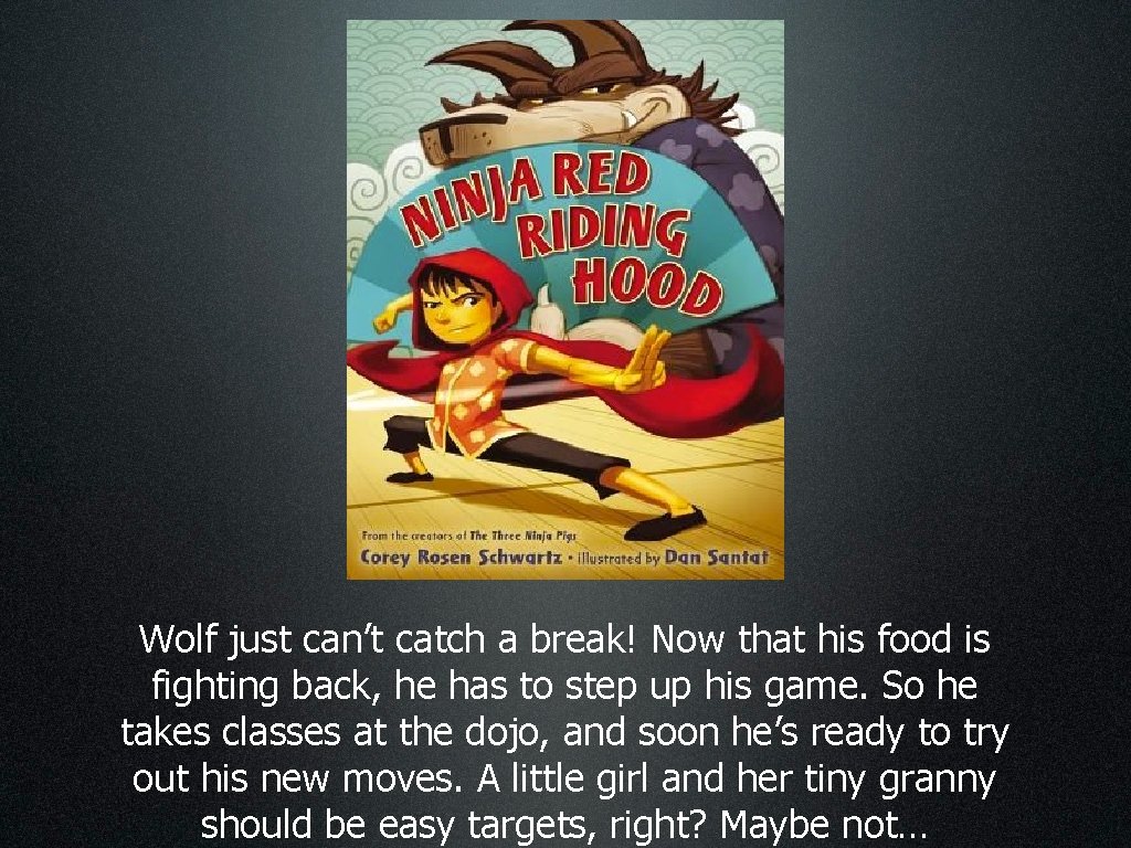Wolf just can’t catch a break! Now that his food is fighting back, he