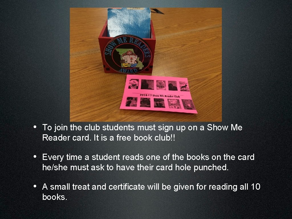  • To join the club students must sign up on a Show Me