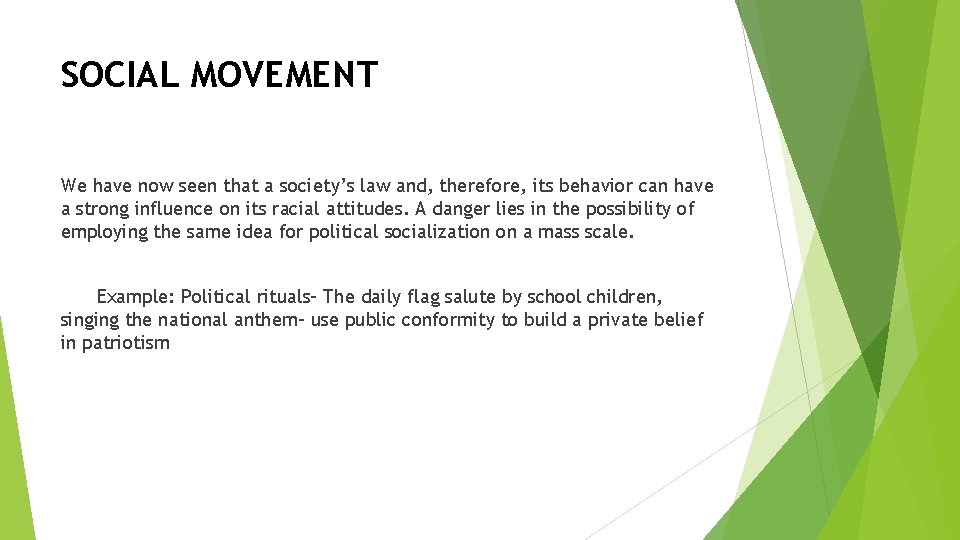 SOCIAL MOVEMENT We have now seen that a society’s law and, therefore, its behavior