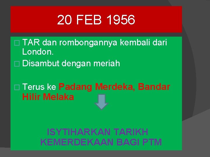 20 FEB 1956 � TAR dan rombongannya kembali dari London. � Disambut dengan meriah