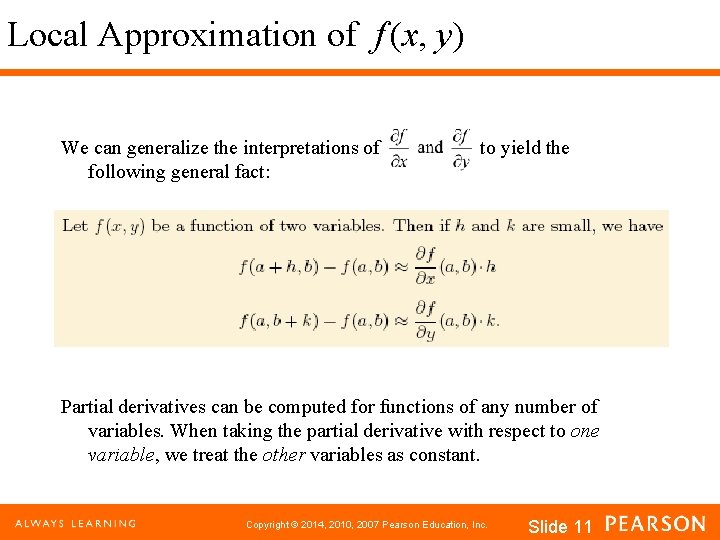 Local Approximation of f (x, y) We can generalize the interpretations of following general