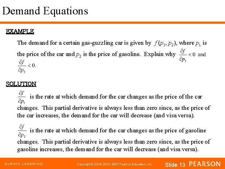 Demand Equations EXAMPLE The demand for a certain gas-guzzling car is given by f