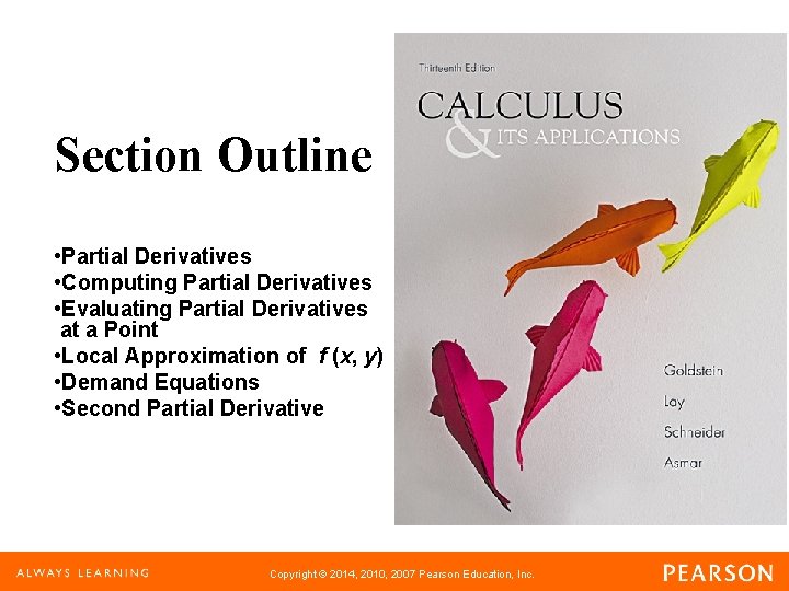 Section Outline • Partial Derivatives • Computing Partial Derivatives • Evaluating Partial Derivatives at