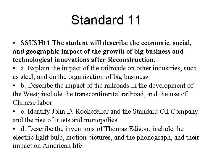 Standard 11 • SSUSH 11 The student will describe the economic, social, and geographic