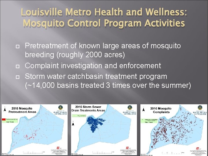 Louisville Metro Health and Wellness: Mosquito Control Program Activities Pretreatment of known large areas