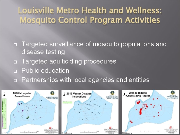 Louisville Metro Health and Wellness: Mosquito Control Program Activities Targeted surveillance of mosquito populations