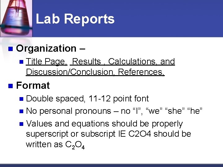 Lab Reports n Organization – n n Title Page, Results , Calculations, and Discussion/Conclusion,