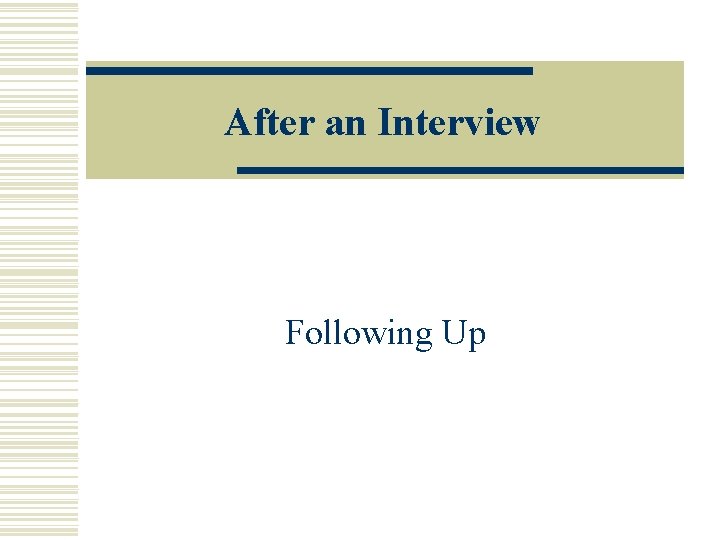 After an Interview Following Up 