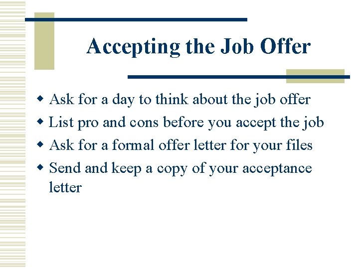 Accepting the Job Offer w Ask for a day to think about the job