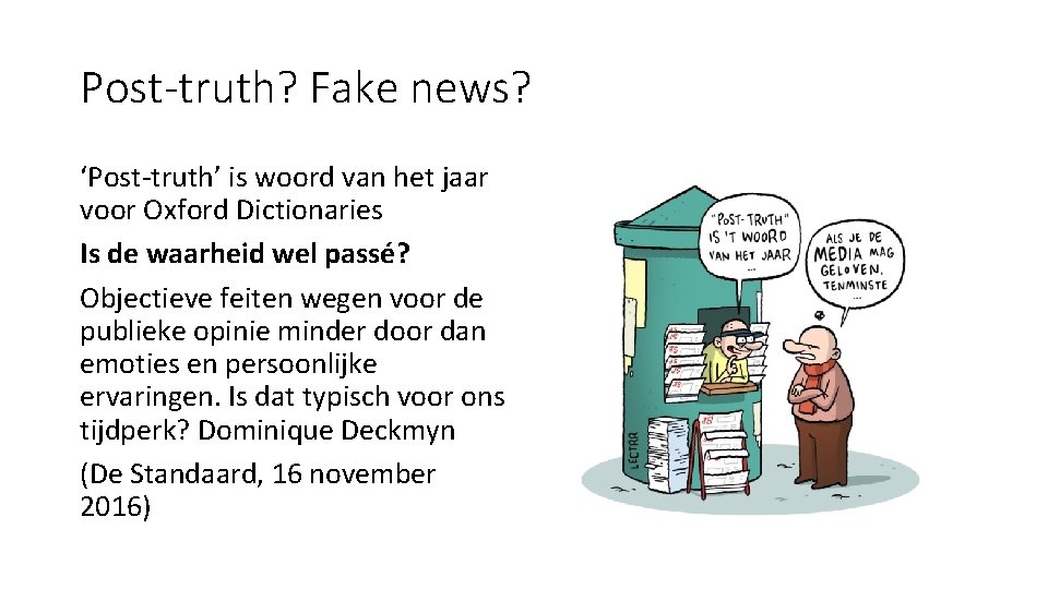 Post-truth? Fake news? ‘Post-truth’ is woord van het jaar voor Oxford Dictionaries Is de