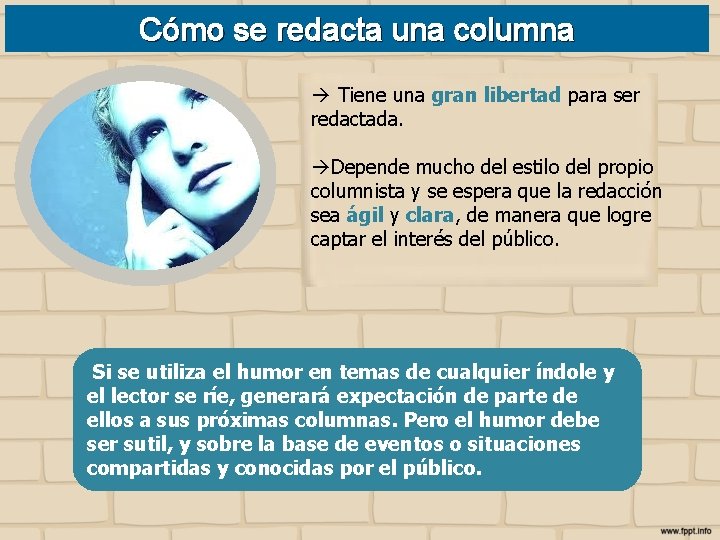 Cómo se redacta una columna à Tiene una gran libertad para ser redactada. àDepende