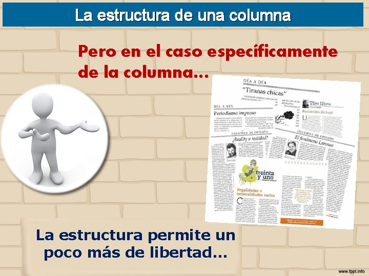 La estructura de una columna Pero en el caso específicamente de la columna… La