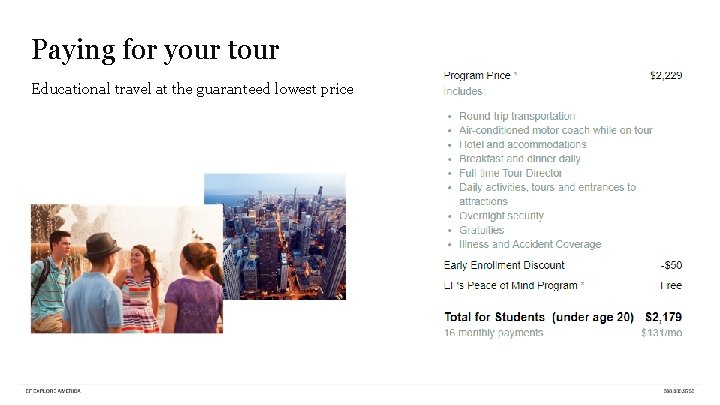 Paying for your tour Educational travel at the guaranteed lowest price 
