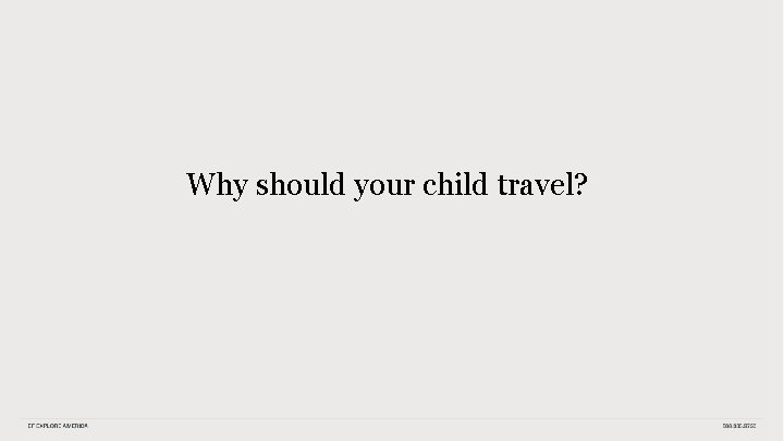 Why should your child travel? 