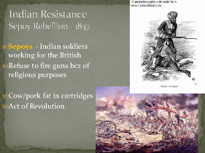 Indian Resistance Sepoy Rebellion - 1857 Sepoys – Indian soldiers working for the British