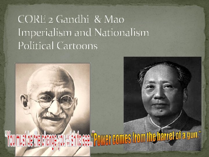 CORE 2 Gandhi & Mao Imperialism and Nationalism Political Cartoons 