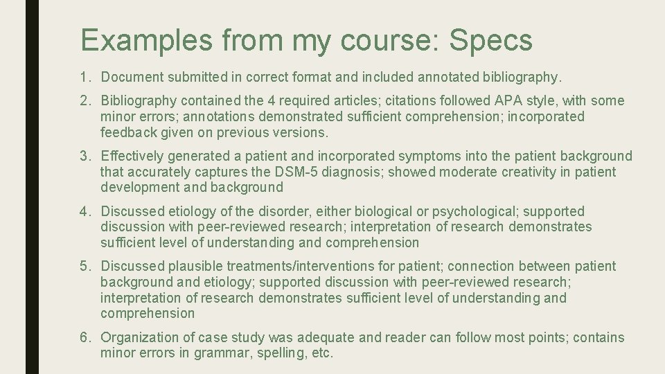 Examples from my course: Specs 1. Document submitted in correct format and included annotated