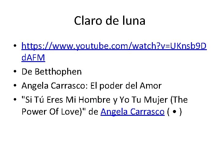 Claro de luna • https: //www. youtube. com/watch? v=UKnsb 9 D d. AFM •