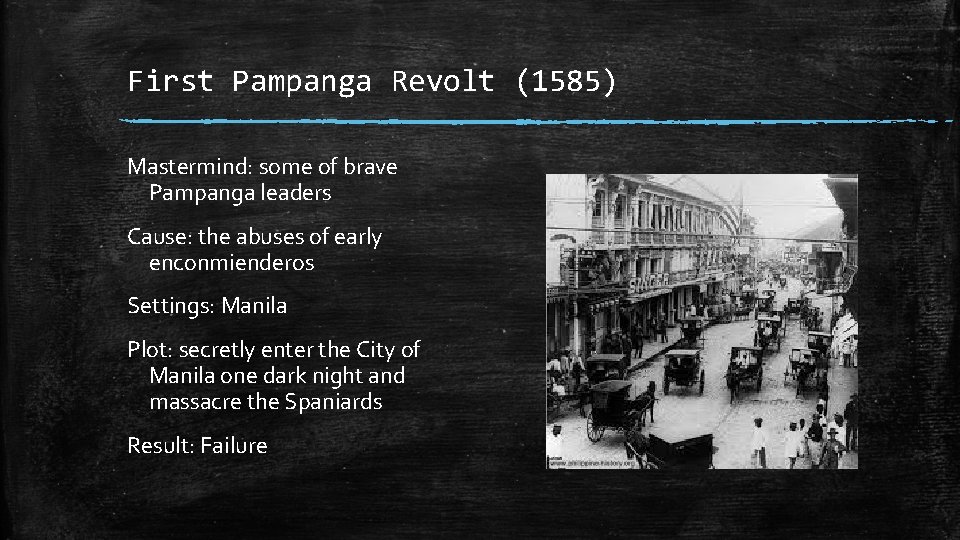 First Pampanga Revolt (1585) Mastermind: some of brave Pampanga leaders Cause: the abuses of