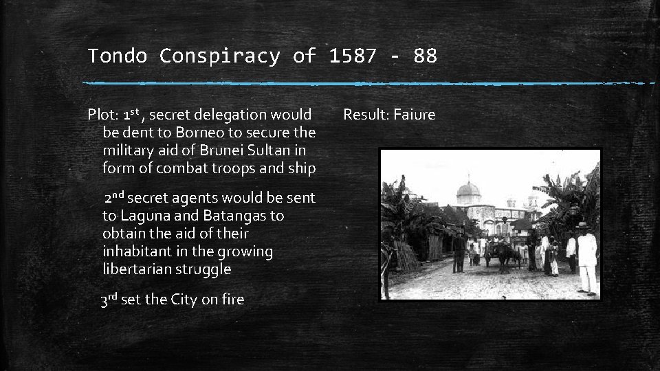 Tondo Conspiracy of 1587 - 88 Plot: 1 st , secret delegation would be