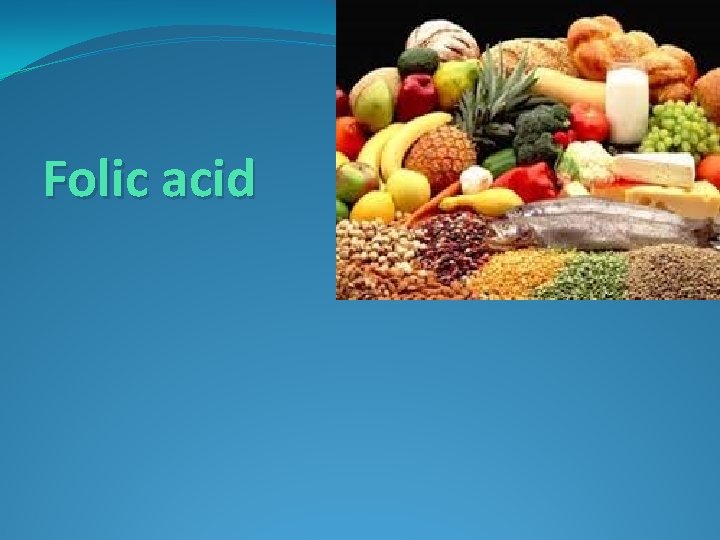 Folic acid 