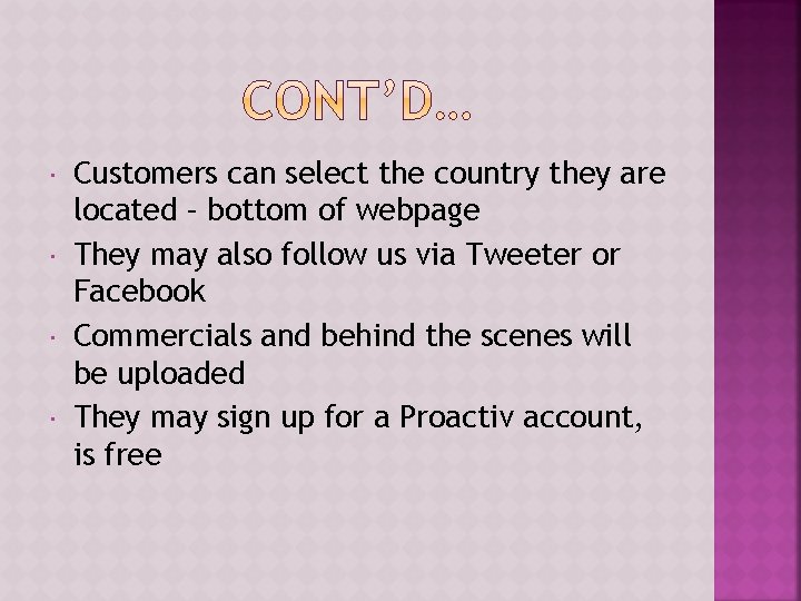 Customers can select the country they are located – bottom of webpage They  Customers can select the country they are located – bottom of webpage They