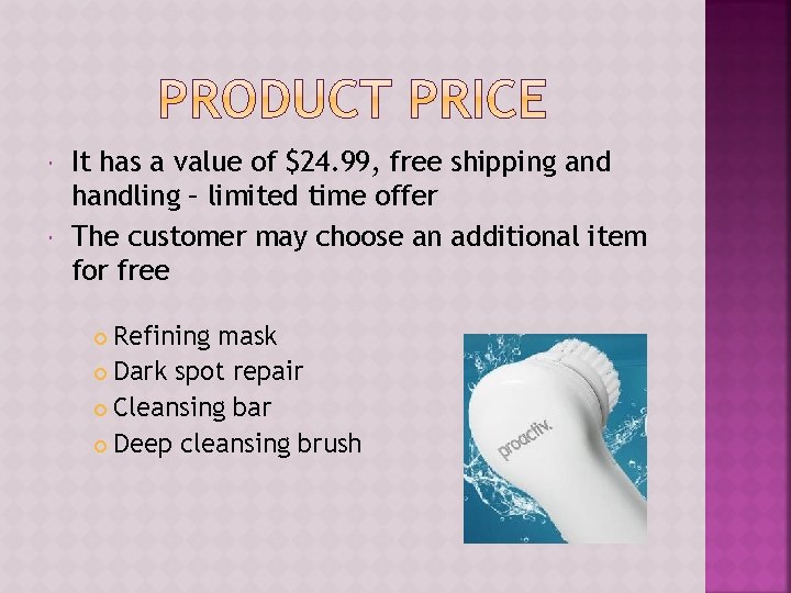 It has a value of $24. 99, free shipping and handling – limited  It has a value of $24. 99, free shipping and handling – limited