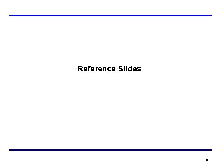 Reference Slides 27 
