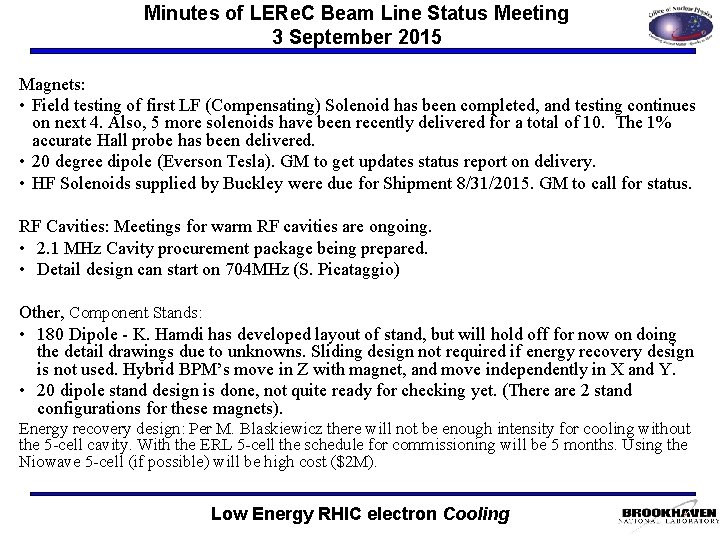 Minutes of LERe. C Beam Line Status Meeting 3 September 2015 Magnets: • Field