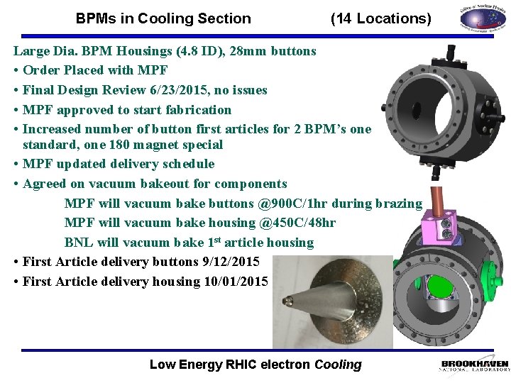 BPMs in Cooling Section (14 Locations) Large Dia. BPM Housings (4. 8 ID), 28